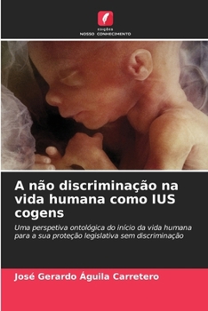 A não discriminação na vida humana como IUS cogens (Portuguese Edition)
