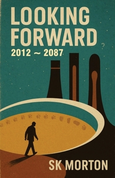 Paperback Looking Forward: 2012 - 2087 Book