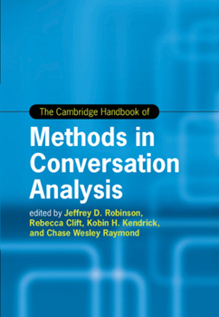 Hardcover The Cambridge Handbook of Methods in Conversation Analysis Book