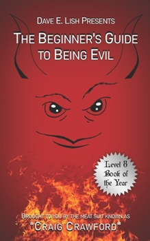 Paperback The Beginner's Guide to Being Evil Book