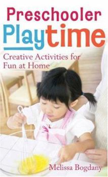 Paperback Preschooler Playtime: Creative Activities for Fun at Home Book