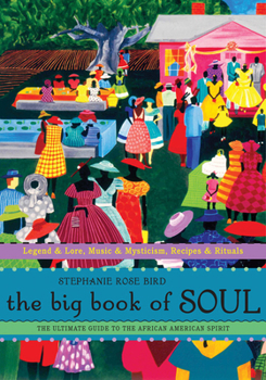 Paperback The Big Book of Soul: The Ultimate Guide to the African American Spirit Book