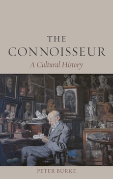 Hardcover The Connoisseur: A Cultural History Book