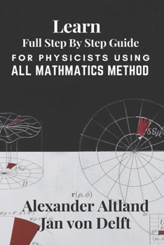Learn Full Step By Step Guide For Physicists Using All Mathmatics Method