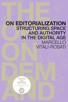 Paperback On Editorialization: Structuring Space and Authority in the Digital Age Book