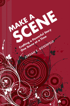 Paperback Make a Scene: Crafting a Powerful Story One Scene at a Time Book