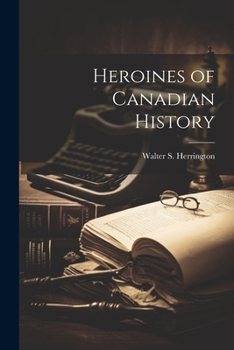 Paperback Heroines of Canadian History Book