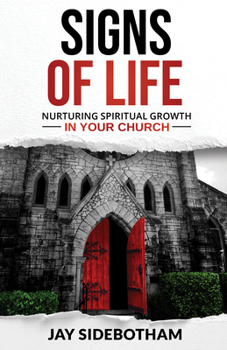 Paperback Signs of Life: Nurturing Spiritual Growth in Your Church Book