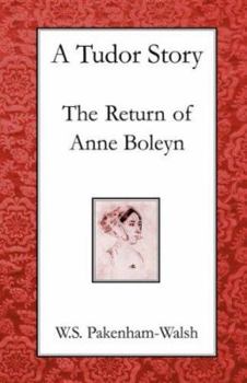 Paperback A Tudor Story: The Return of Anne Boleyn Book