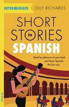 Paperback Short Stories in Spanish for Intermediate Learners Book