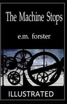 The Machine Stops Illustrated