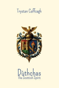 Dùthchas: The Scottisch Spirit: Poems between Mist and Memory