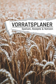 Paperback Vorratsplaner: Getreide Motiv I Vorräte einlagern Notreserven planen I Praktische Liste für Hamsterkäufe [German] Book