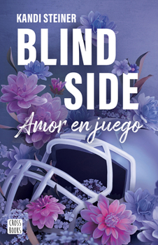 Blind Side: Amor en juego / Blind Side (Rivales 2) (Spanish Edition)