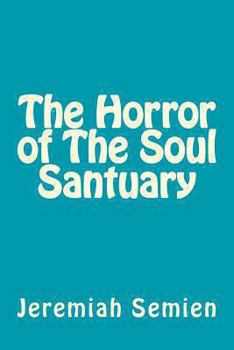 Paperback The Horror of The Soul Santuary Book