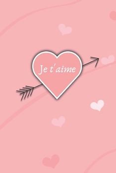 Paperback Je t'aime: Carnet d'Amour à Remplir pour Couple - Déclaration à compléter - Tickets à découper - Espace créatif pour les souvenir [French] Book