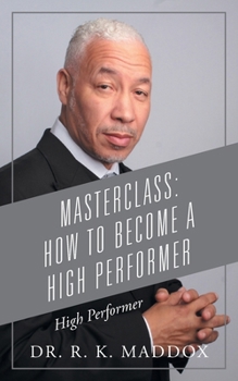 Paperback Masterclass: How to Become a High Performer: High Performer Book