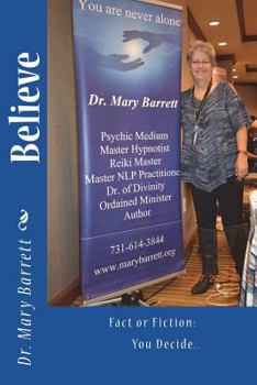 Paperback Believe: Fact or Fiction: You Decide.. Book