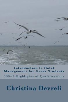 Paperback Introduction to Hotel Management for Greek Students: 300+1 Highlights of Qualifications [Greek] Book