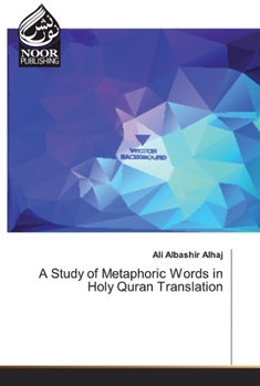 Paperback A Study of Metaphoric Words in Holy Quran Translation Book