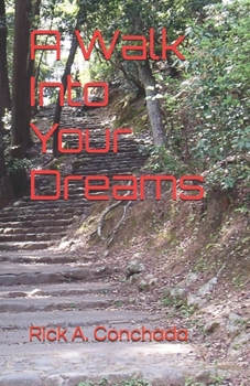 Paperback A Walk Into Your Dreams Book