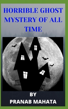 Paperback Horrible Ghost Mystery of All Time.: Ghost Book
