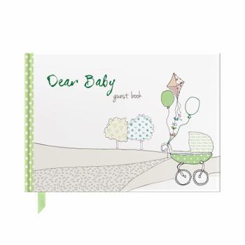 Diary Dear Baby Guest Book: Baby Shower and New Baby Visitors Record Journal (Green) Book