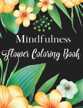 Paperback Mindfulness Flower Coloring Book