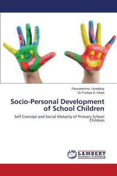 Socio-Personal Development of School Children: Self Concept and Social Maturity of Primary School Children