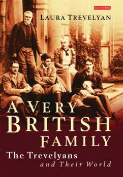 Paperback A Very British Family: The Trevelyans and Their World Book