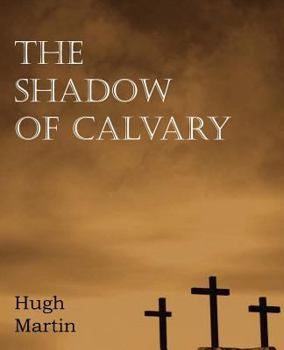 Paperback The Shadow of Calvary Book