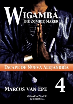 4 Wigamba - Escape de Nueva Alejandría (Spanish Edition)