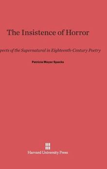 Hardcover The Insistence of Horror: Aspects of the Supernatural in Eighteenth-Century Poetry Book