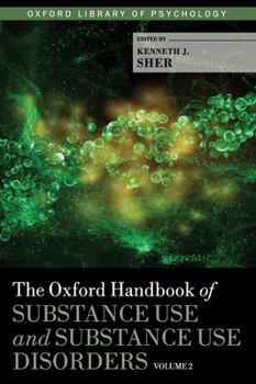 Hardcover The Oxford Handbook of Substance Use and Substance Use Disorders: Volume 2 Book