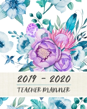 2019 - 2020 Teacher Planner: Teacher Lesson Planner Book | 8 x 10 | Soft Matte Cover | Lesson Planning For Instructors