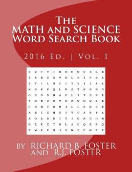 The Math and Science Word Search Book: 2016 Edition Volume 1