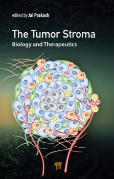 Hardcover The Tumor Stroma: Biology and Therapeutics Book