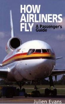 Paperback How Airliners Fly: A Passenger's Guide Book