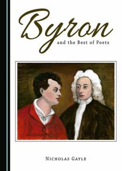 Hardcover Byron and the Best of Poets Book