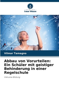 Paperback Abbau von Vorurteilen: Ein Schüler mit geistiger Behinderung in einer Regelschule [German] Book