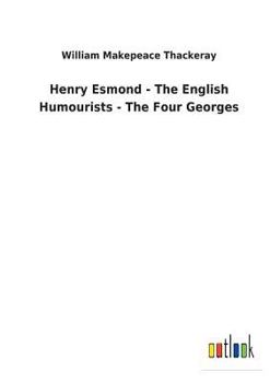 Paperback Henry Esmond - The English Humourists - The Four Georges Book