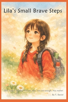 Paperback Lila’s small brave steps: Where Little Hearts Learn to Shine Book