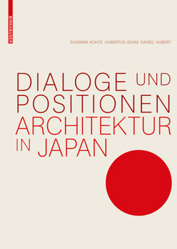 Paperback Dialoge Und Positionen: Architektur in Japan [German] Book