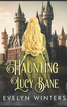 Paperback The Haunting of Lucy Bane: A Ghostly Paranormal Romance Book
