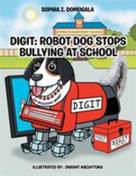 Paperback Digit: Robot Dog Stops Bullying at School Book