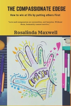 Paperback The compassionate edege: how to win at life by putting others First: The Compassionate Life: Walking the Path of Kindness Book