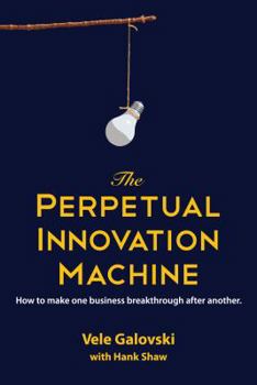 Paperback The Perpetual Innovation Machine Book