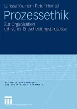 Paperback Prozessethik: Zur Organisation Ethischer Entscheidungsprozesse [German] Book