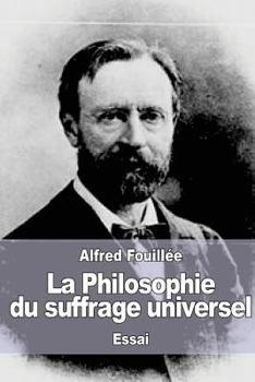 Paperback La Philosophie du suffrage universel [French] Book