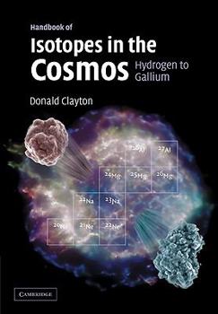 Paperback Handbook of Isotopes in the Cosmos: Hydrogen to Gallium Book